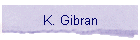 K. Gibran