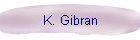 K. Gibran